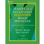 Habits of a Successful Beg Band Musician F Horn